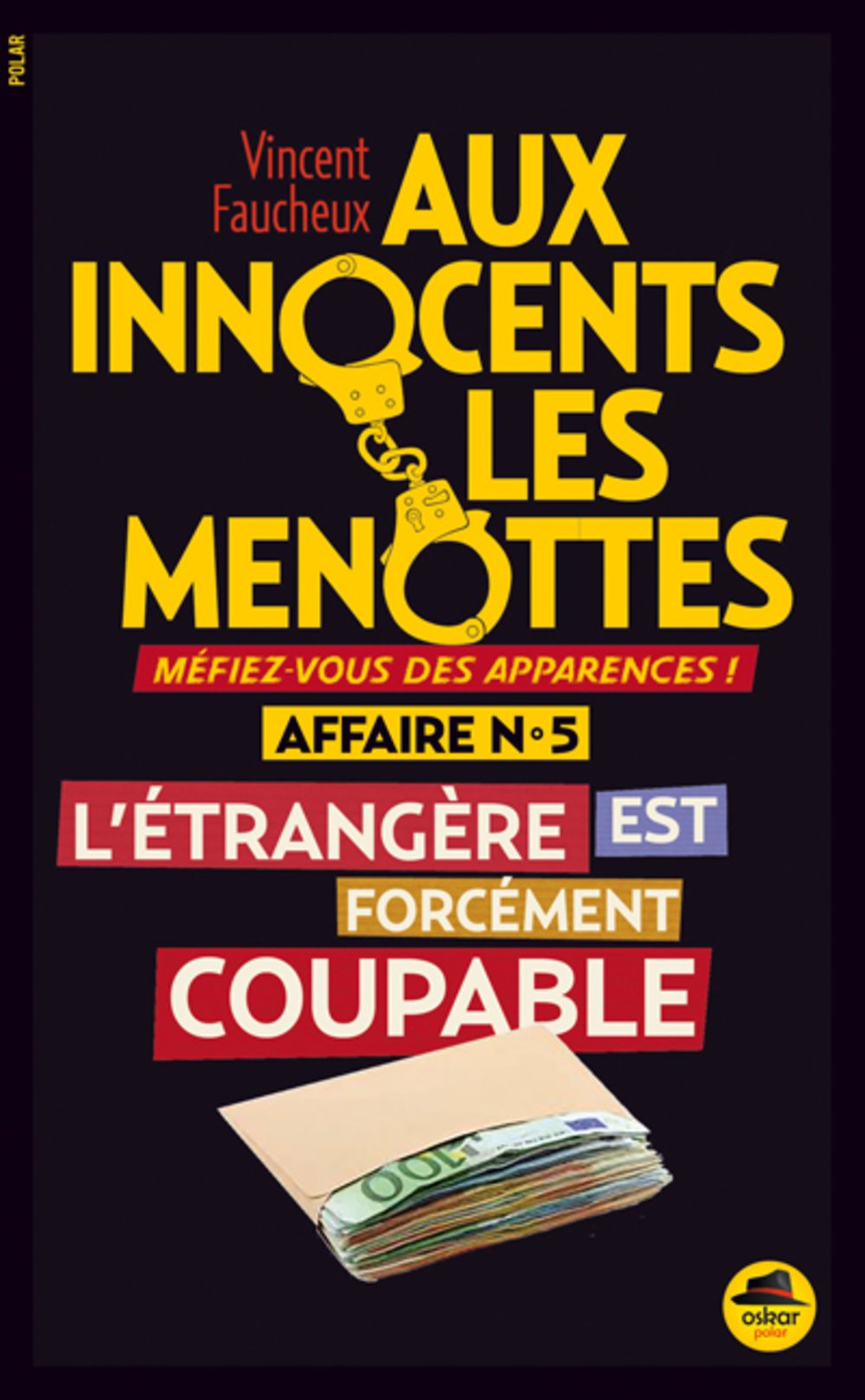 couverture de : L'&eacute;trang&egrave;re est forc&eacute;ment coupable !