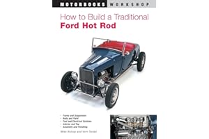 How to Build a Traditional Ford Hot Rod (Motorbooks Workshop)