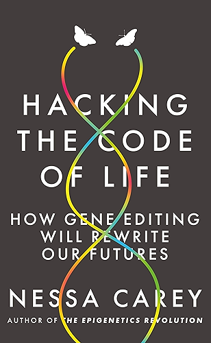 Download Hacking the Code of Life: How gene editing will rewrite our futures (English Edition) PDF