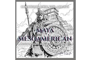 Coloring Book for Adults Maya Mesoamerican: A Mindful Stress Relief Grey Scale Journey