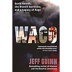 Waco: David Koresh, the Branch Davidians, and A Legacy of Rage