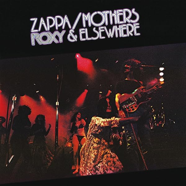 Frank Zappa, The Mothers - Roxy & Elsewhere - Amazon.com Music