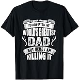 The World's Greatest Dad Tshirt, Tee T-Shirt