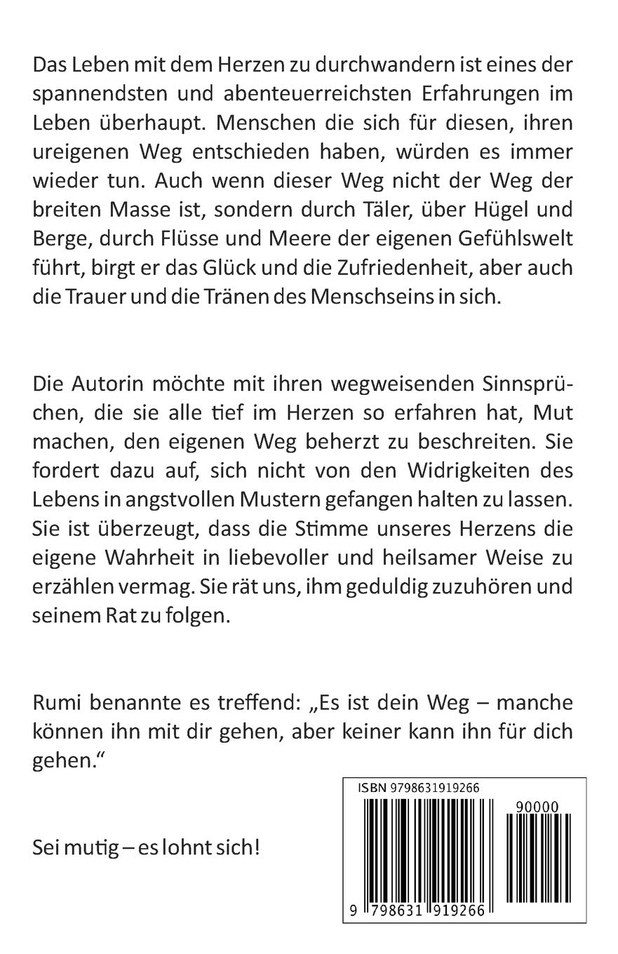 Wenn Du Beginnst Das Leben Mit Dem Herzen Zu Durchwandern Wegweisende Sinnspruche Fur Den Herzensweg Amazon De Steingass Christine Mizera Doris Bucher