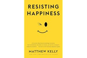 Resisting Happiness