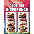 The Ultimate Spot The Difference Book For Adults Volume 1: 55 Hard Picture Puzzles (Large Print Puzzle Books) (Spot the Difference for Adults : Large Print Picture Puzzles in Full Color)