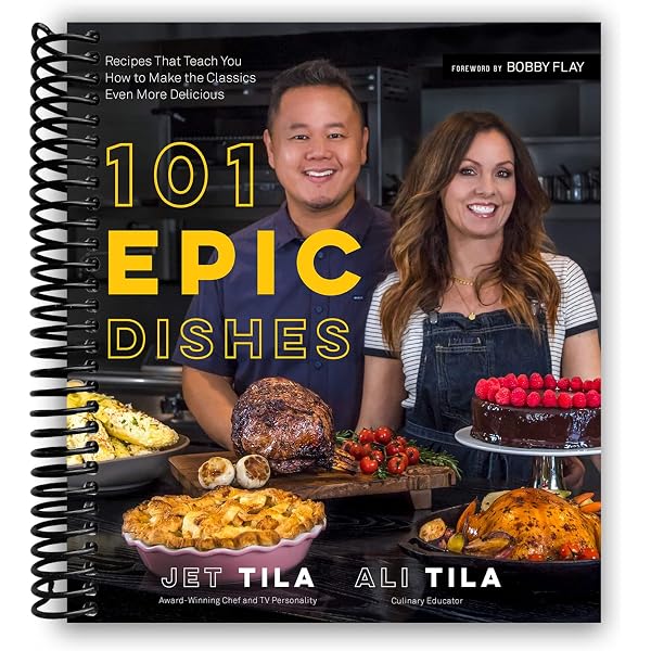101 Epic Dishes: Recipes That Teach You How to Make the Classics