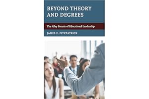 Beyond Theory and Degrees: The Alley Smarts of Educational Leadership