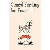 Cranial Fracking