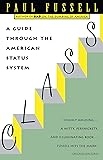 Class: A Guide Through the American Status System