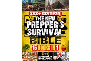 The New Prepper’s Survival Bible: [15 in 1] Protect Your Family in Any Disaster Scenario: Life-Saving Strategies, Home Defens