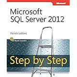 Microsoft SQL Server 2012 Step by Step (Step by Step Developer)
