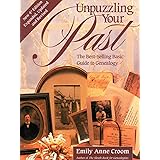 Unpuzzling Your Past. the Best-Selling Basic Guide to Genealogy. Fourth Edition. Expanded, Updated and Revised