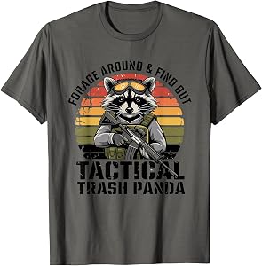 Forage Around & Find Out Tactical Trash Panda Funny Raccoon T-Shirt