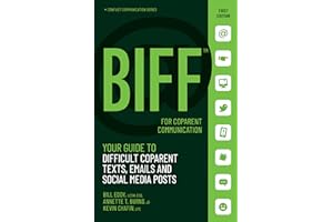 BIFF for CoParent Communication: Your Guide to Difficult Texts, Emails, and Social Media Posts