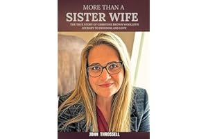 More Than a Sister Wife: The True Story of Christine Brown Woolley’s Journey to Freedom and Love
