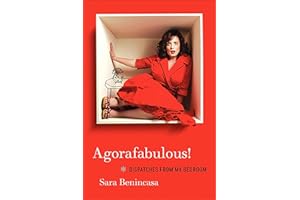 Agorafabulous!: Dispatches from My Bedroom