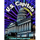 U.S. Capitols Coloring Book: Coloring Across America - With a Stop at Every State Capitol