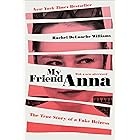 My Friend Anna: The True Story of a Fake Heiress