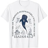 Deep Waters Isaiah 43:2 Whale Shark Ocean Bible Verse Art T-Shirt