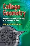 College Geometry: An Introduction to the Modern Geometry of the Triangle and the Circle (Dover Books on Mathematics)