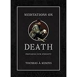 Meditations on Death: Preparing for Eternity