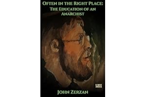Often in the Right Place: The Education of an Anarchist
