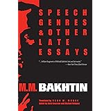Speech Genres and Other Late Essays (University of Texas Press Slavic Series)