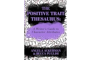 The Positive Trait Thesaurus: A Writer's Guide to Character Attributes
