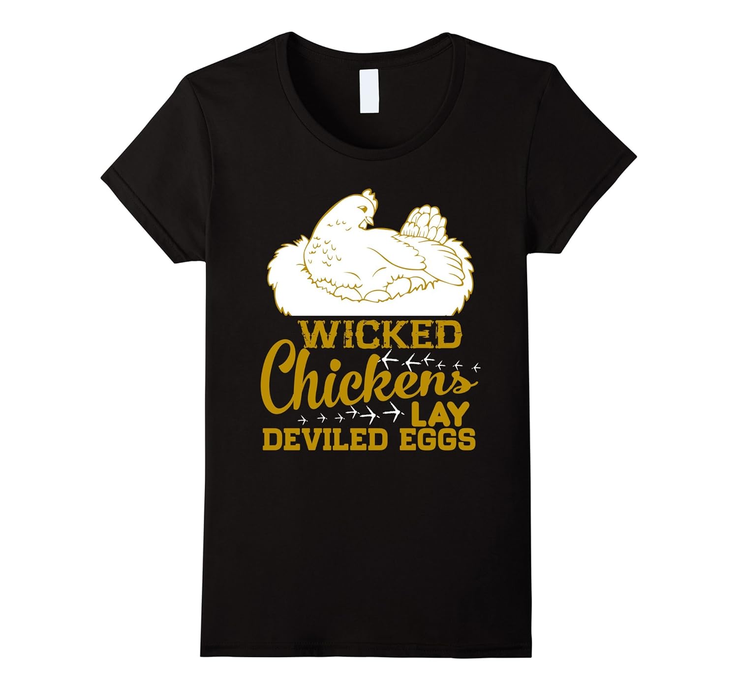 Wicked Chickens Lay Deviled Eggs T Shirt, Chickens T Shirt