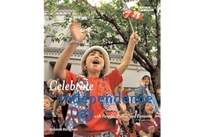 Holidays Around the World: Celebrate Independence Day: With Parades, Picnics, and Fireworks