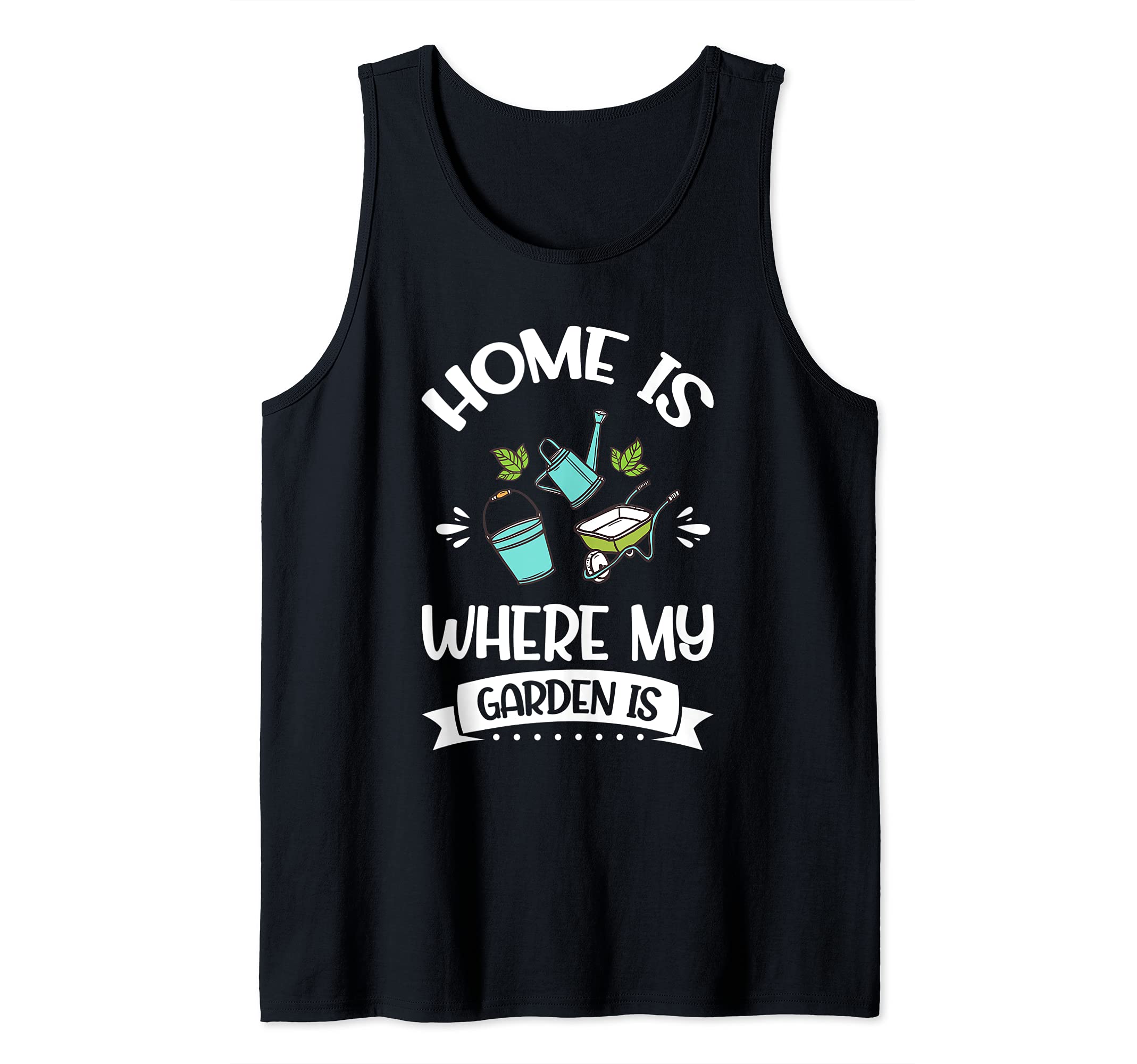 Home is where my garden is Gardening Tank Top