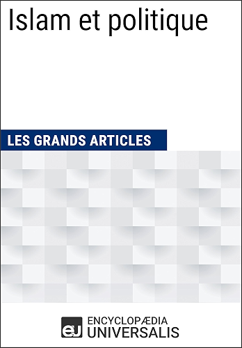 Download Islam et politique: Les Grands Articles d'Universalis PDF