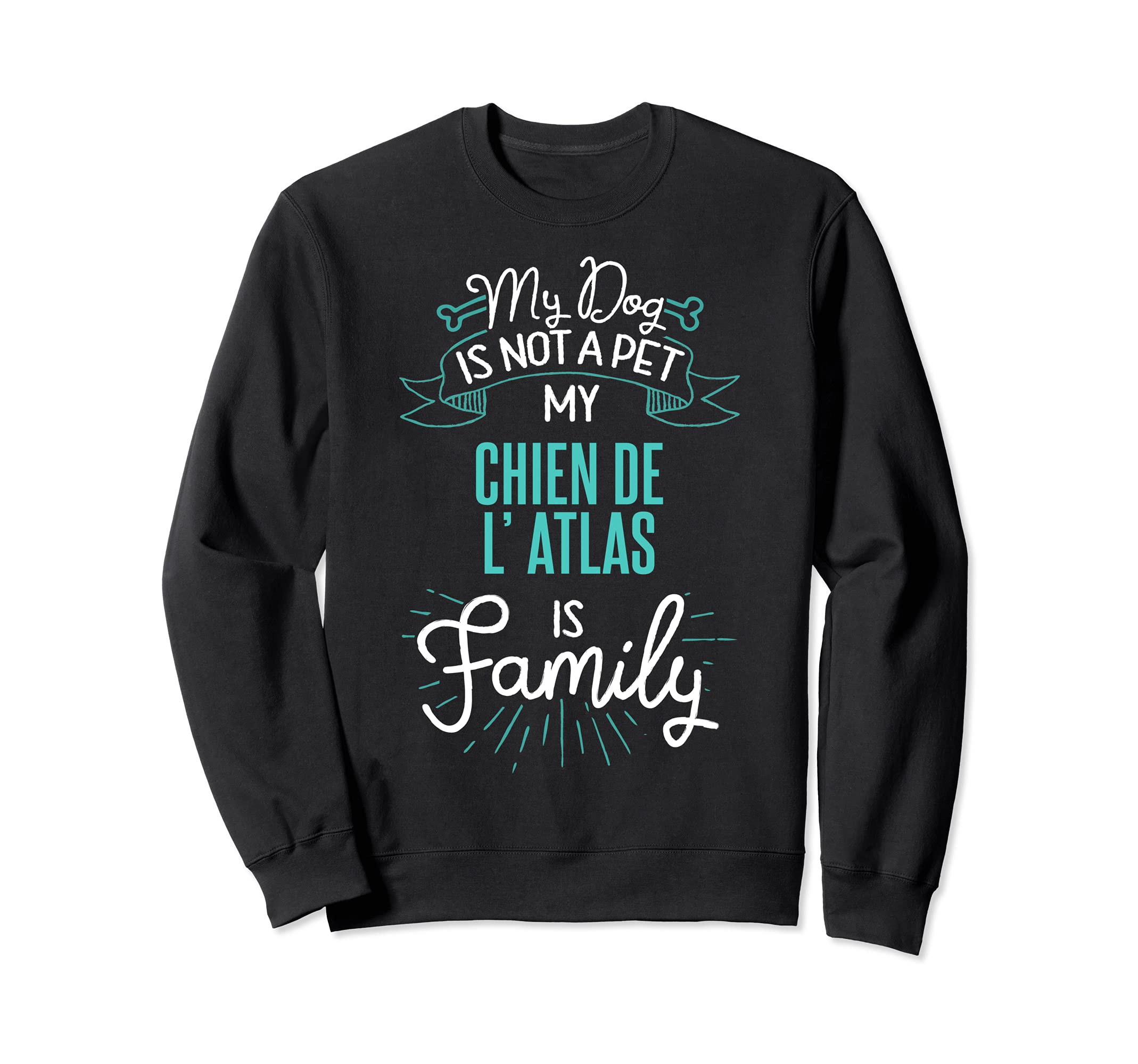 Cute Chien De L' Atlas Design Family Dog Giftn Sweatshirt