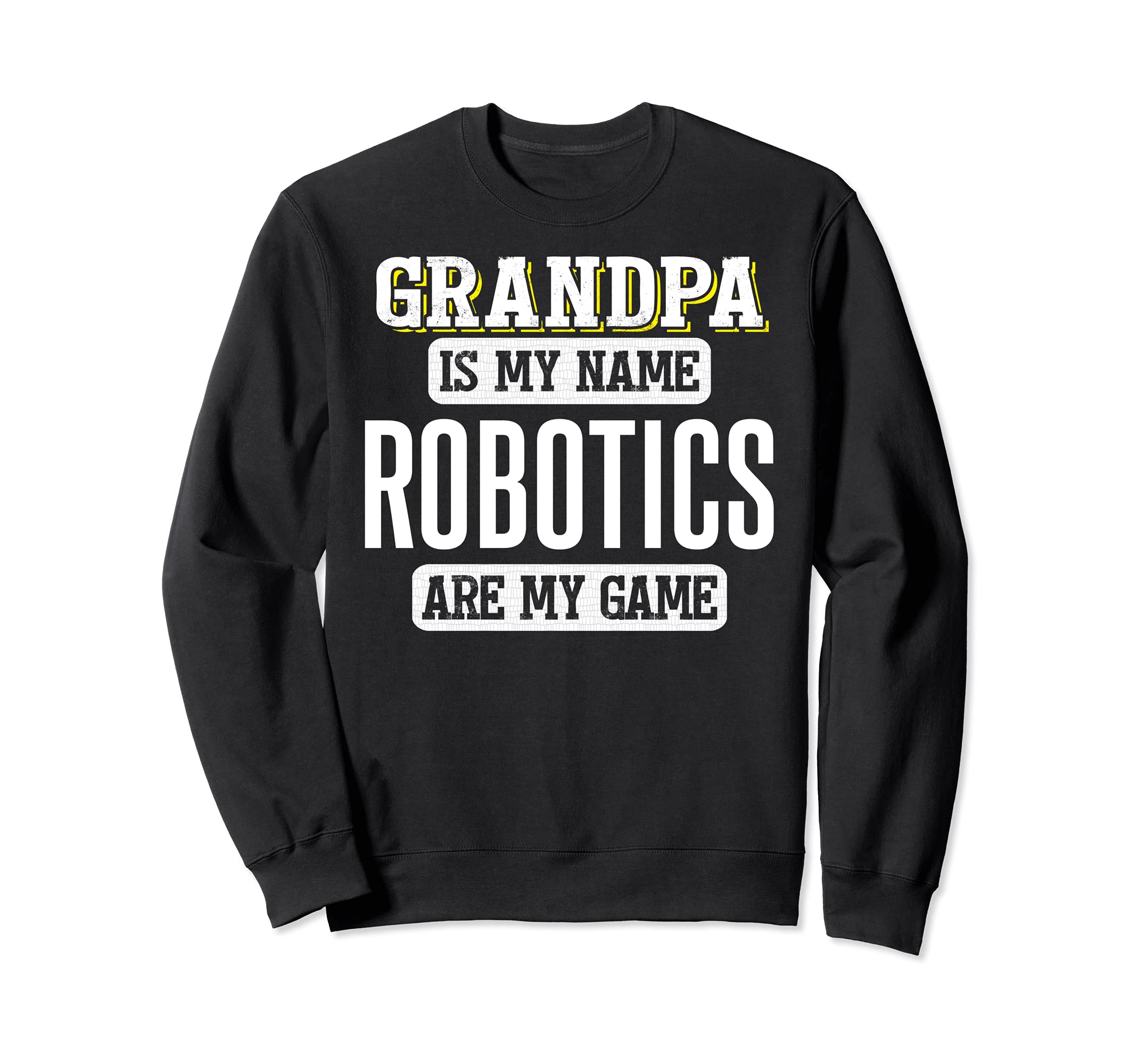 Funny Robotics Gift for Grandpa Fathers Day Design Sweatshirt