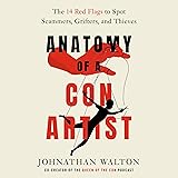 Anatomy of a Con Artist: The 14 Red Flags to Spot