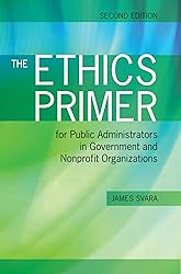 The Ethics Primer for Public Administrators in