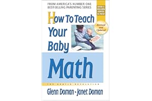 How to Teach Your Baby Math (The Gentle Revolution Series)