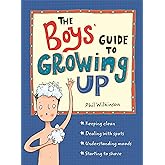 The Boys' Guide to Growing Up: the best-selling puberty guide for boys