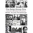 The Baby Scoop Era: Unwed Mothers, Infant Adoption and Forced Surrender