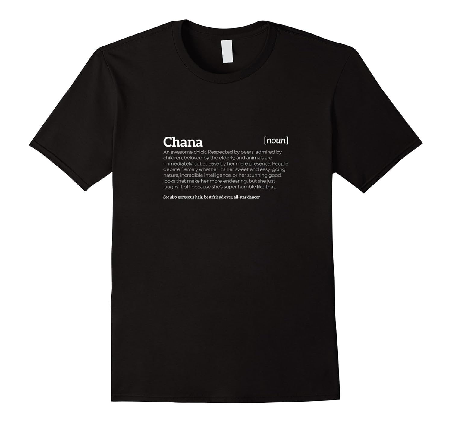 Chana is an Awesome Chick | Funny Compliment T-shirt-ANZ