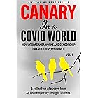 Canary In a Covid World: How Propaganda and Censorship Changed Our World