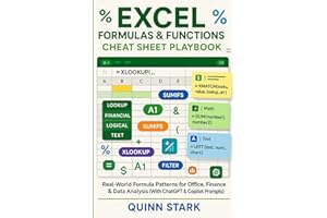 EXCEL FORMULAS & FUNCTIONS CHEAT SHEET PLAYBOOK: Real-World Formula Patterns for Office, Finance & Data Analysis (With ChatGP