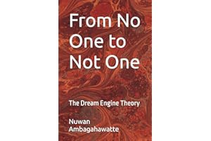 From No One to Not One: The Dream Engine Theory
