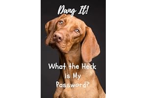 Dang It! What The Heck Is My Password?: Alphabetized Large Print Internet Address and Password Keeper