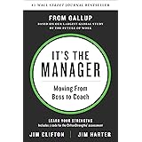 It's the Manager: Moving From Boss to Coach