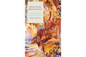 Metaphor and Metaphilosophy: Philosophy as Combat, Play, and Aesthetic Experience (Studies in Comparative Philosophy and Religion)