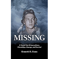 MISSING: A World War II Story of Love, Friendships, Courage, and Survival book cover