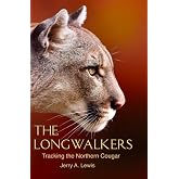 The Longwalkers: Tracking the Northern Cougar