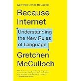 Because Internet: Understanding the New Rules of Language